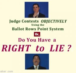 Judge Contests Objectively Using the Ballot Rows Point System - Or, Do You Have a Right to Lie?