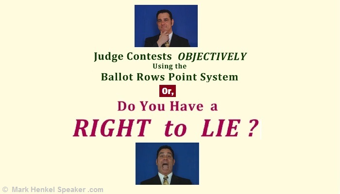 Judge Contests Objectively Using the Ballot Rows Point System - Or, Do You Have a Right to Lie?